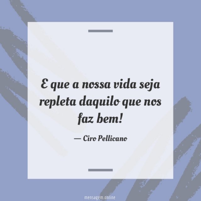E que a nossa vida
