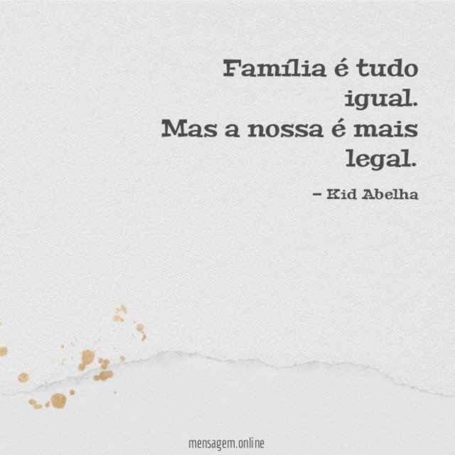 Família é tudo igual