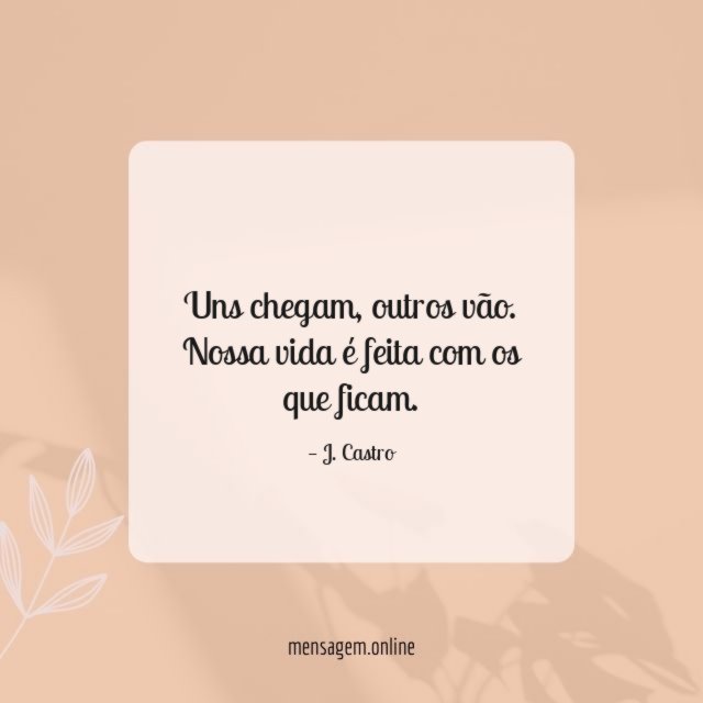 Uns chegam
