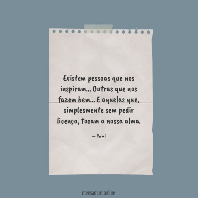Existem pessoas que nos inspiram