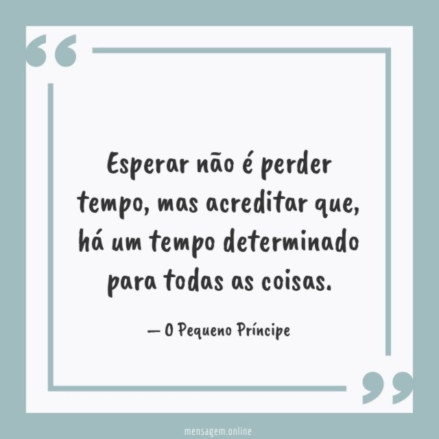 Esperar não é perder tempo