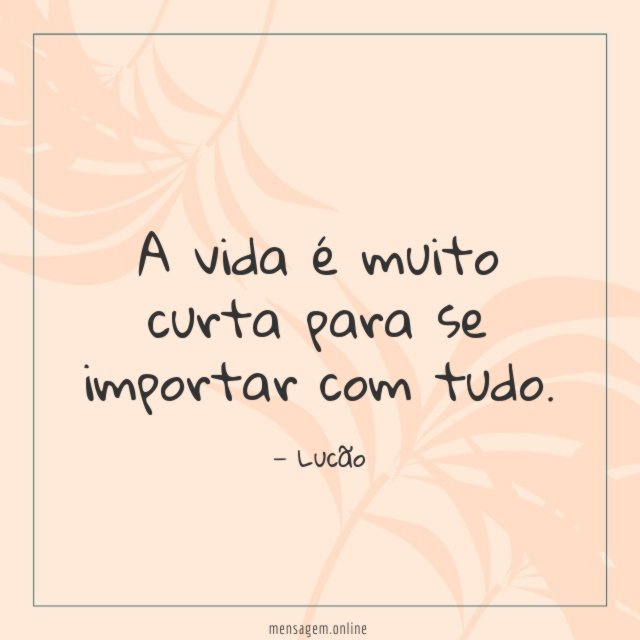 Se importar com tudo