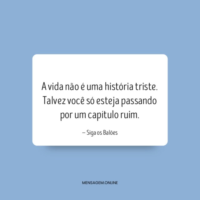 A vida não é uma história triste
