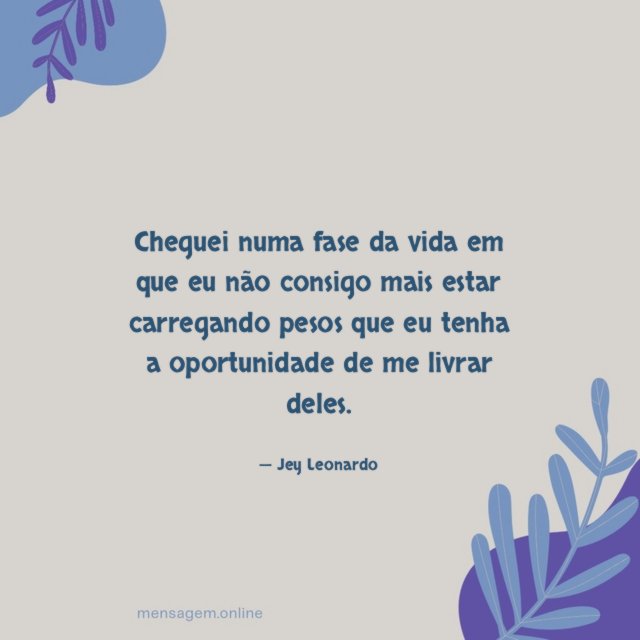 Cheguei numa fase da vida