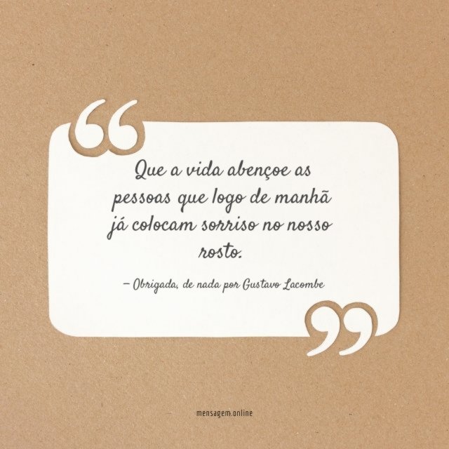 Que a vida abençoe as pessoas