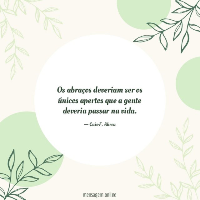 Os abraços deveriam ser os únicos aperto