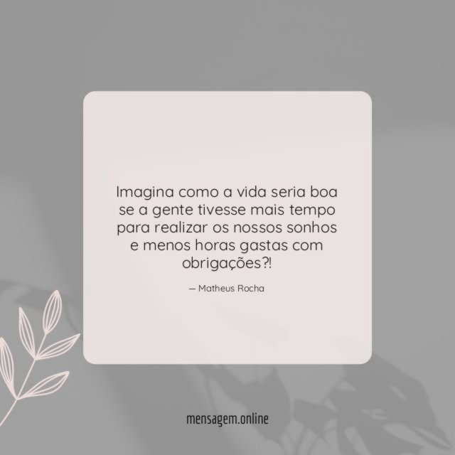 Imagina como a vida seria boa