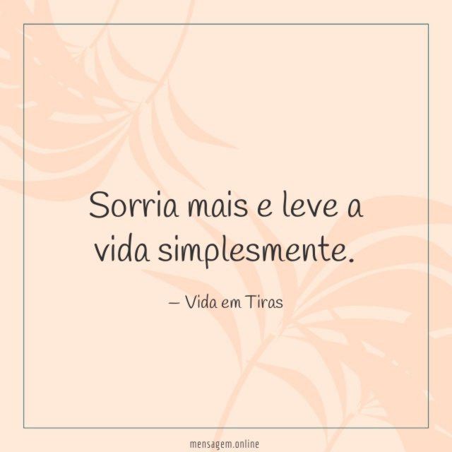Sorria mais e leve a vida