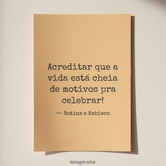 Motivos pra celebrar