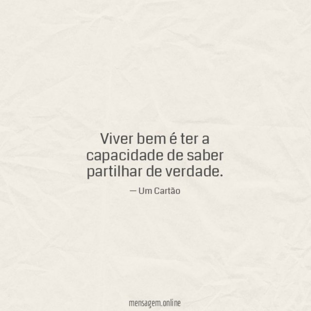 Viver bem é ter a capacidade