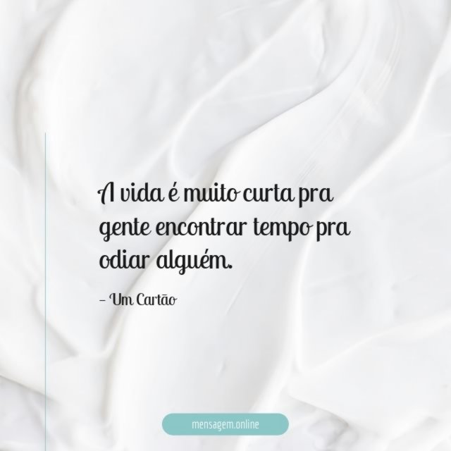 Encontrar tempo pra odiar