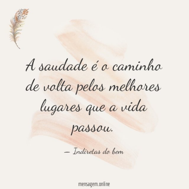 A saudade é o caminho de volta