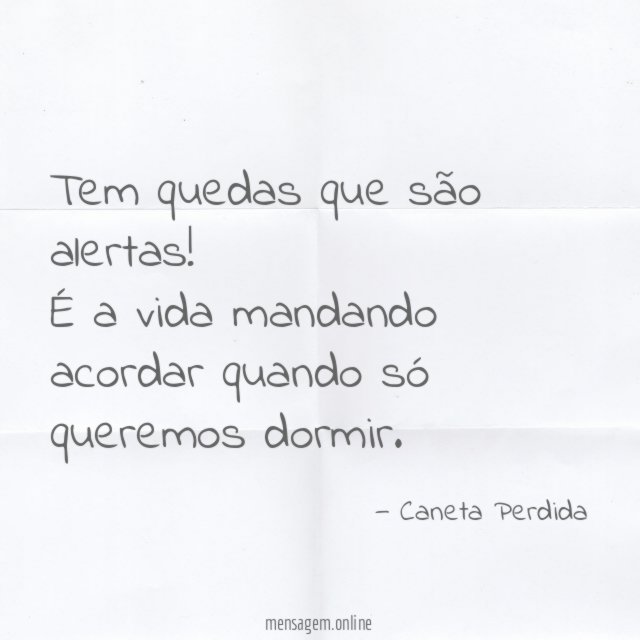Tem quedas que são alertas