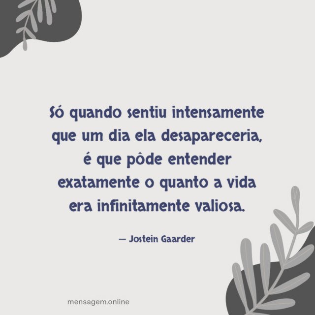 Só quando sentiu intensamente