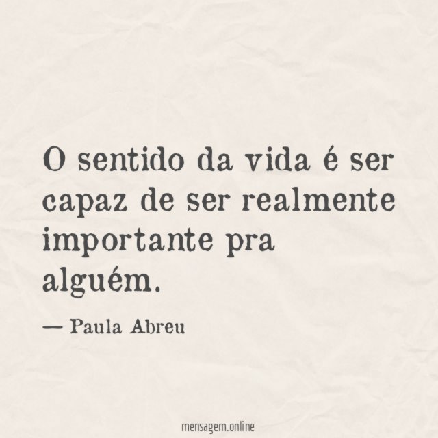 O sentido da vida é ser capaz