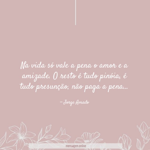 Na vida só vale a pena