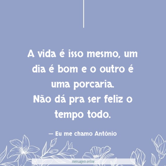 A vida é isso mesmo