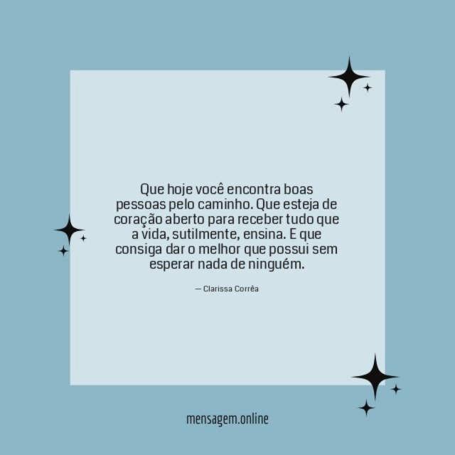 Que hoje você encontra boas