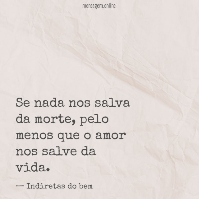 Se nada nos salva da morte