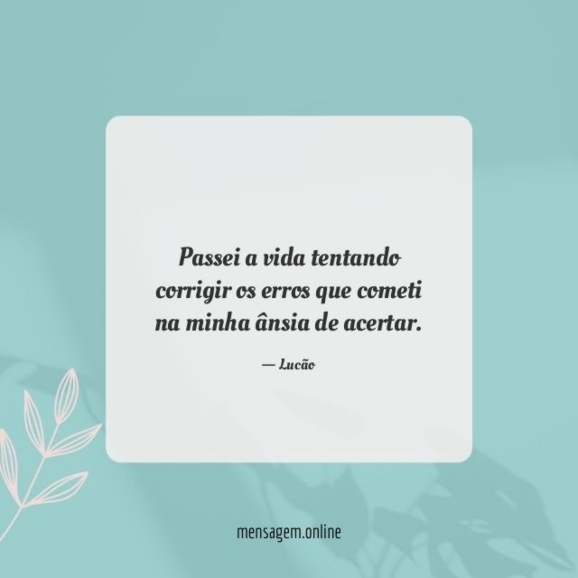 Passei a vida tentando
