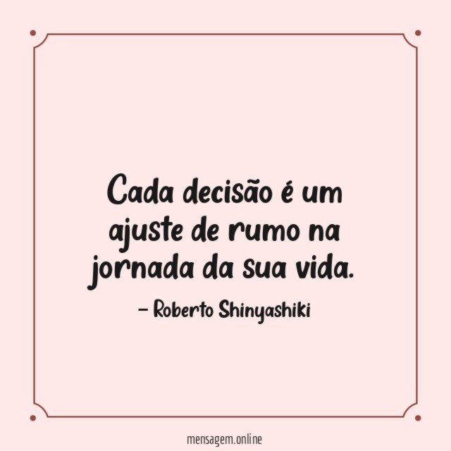 Cada decisão é um ajuste