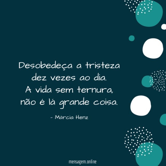 Desobedeça a tristeza