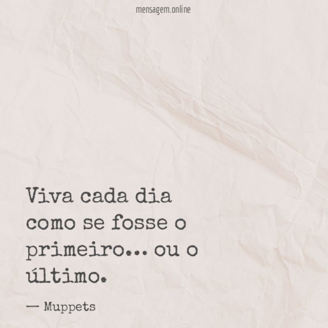 Como se fosse o primeiro