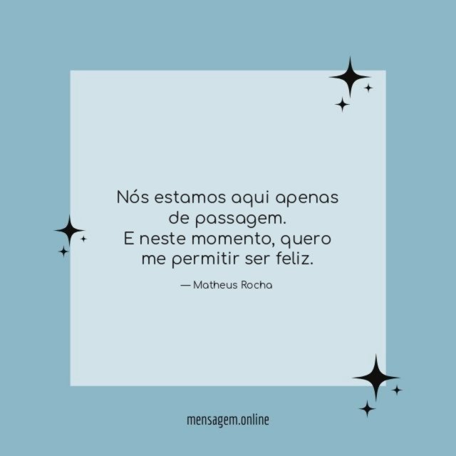 Nós estamos aqui apenas de passagem