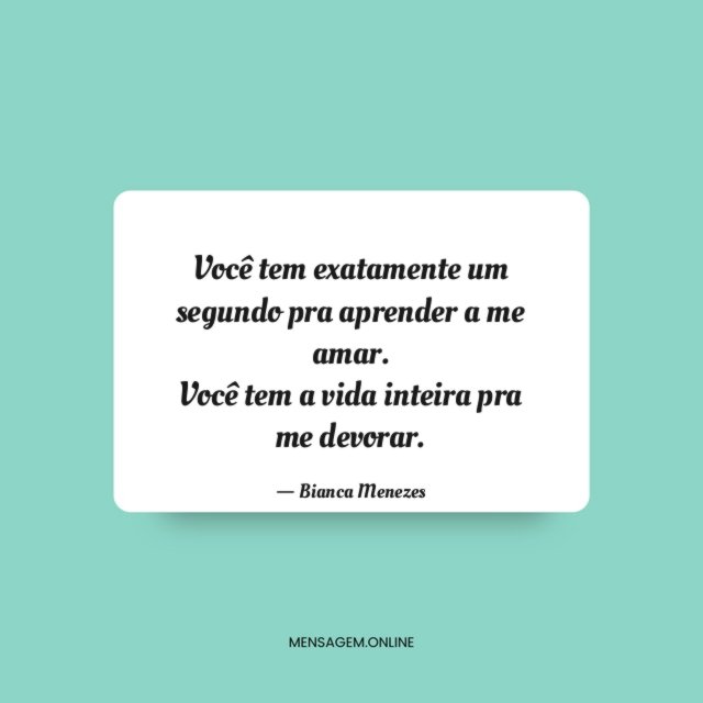 Você tem exatamente um segundo