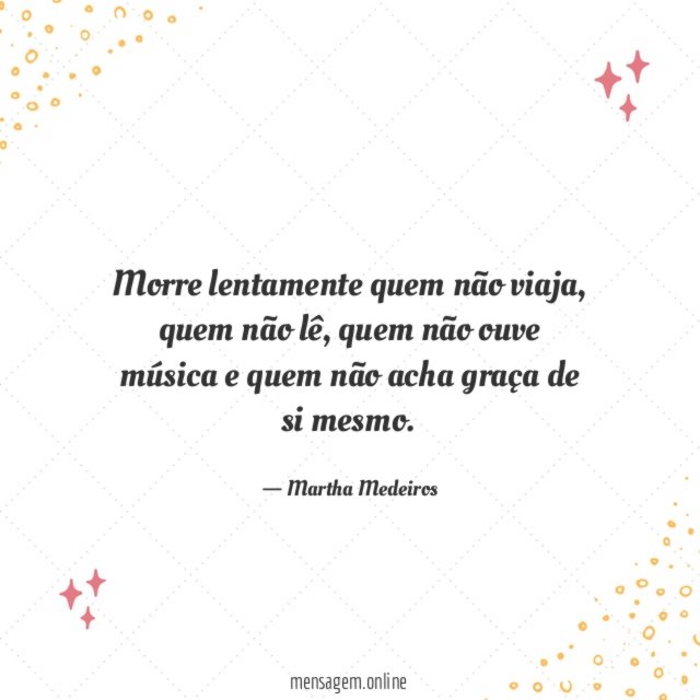 Morre lentamente quem não viaja