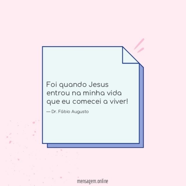 Foi quando Jesus entrou
