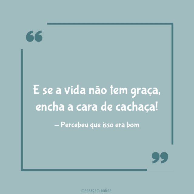 E se a vida não tem graça