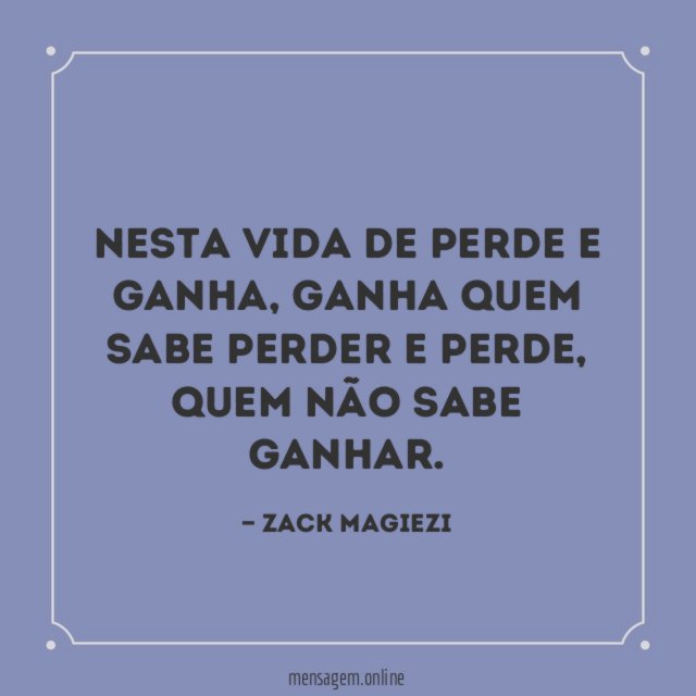 Nesta vida de perde e ganha