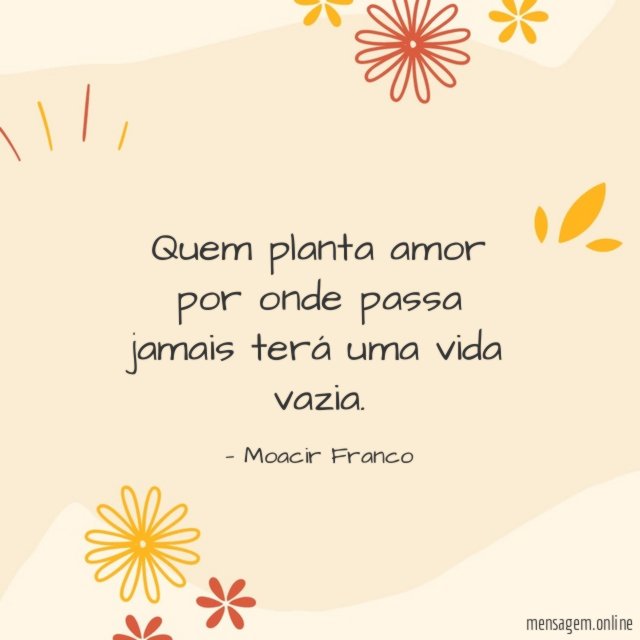 Quem planta amor por onde