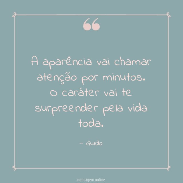 A aparência vai chamar