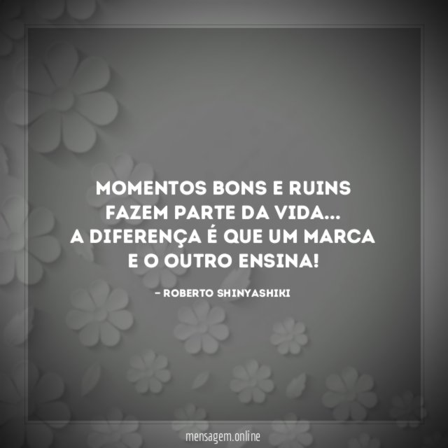 Momentos bons e ruins