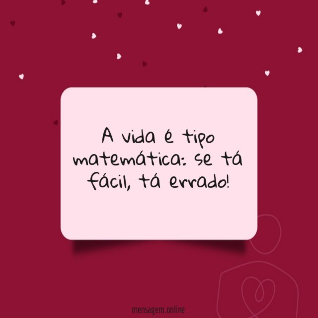 A vida é tipo matemática