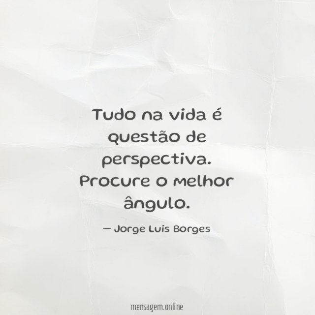 Tudo na vida é questão