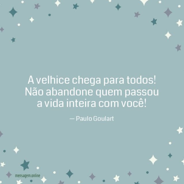 A velhice chega para todos