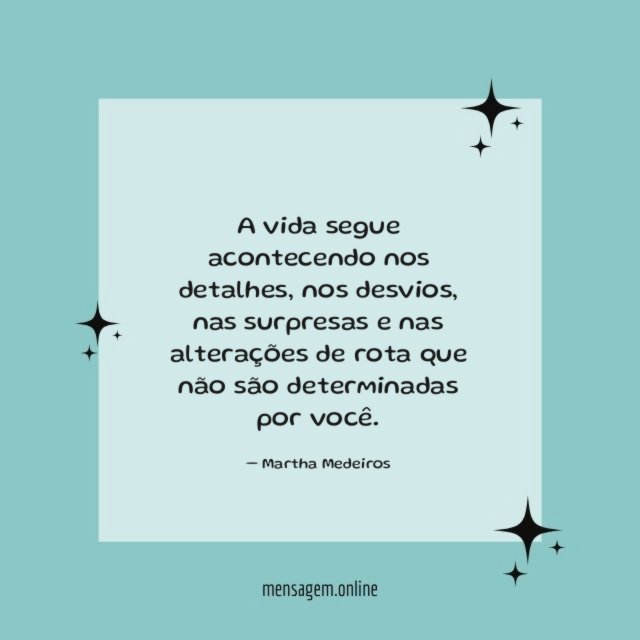 A vida segue acontecendo