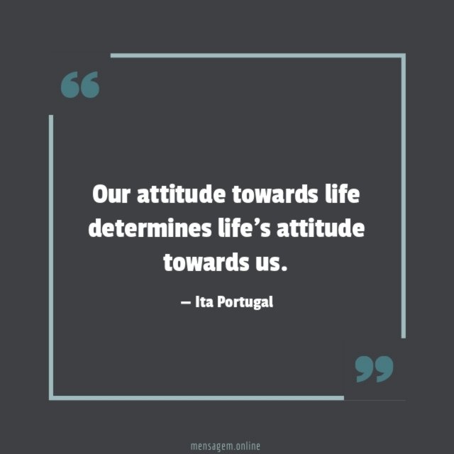 Our attitude towards