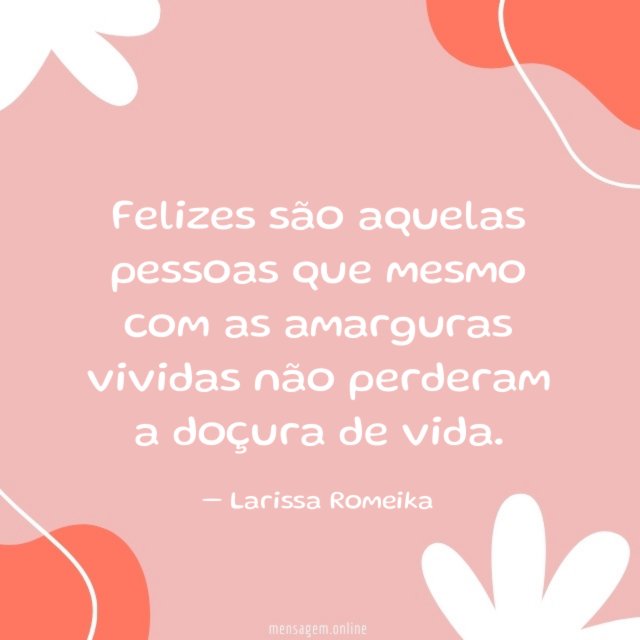 Felizes são aquelas pessoas que
