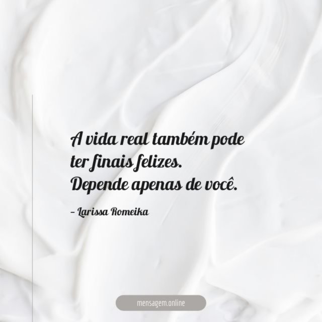 A vida real também