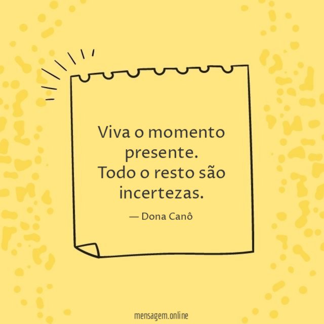 Viva o momento presente