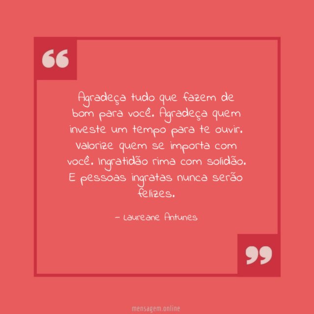 Agradeça tudo que fazem de bom para você