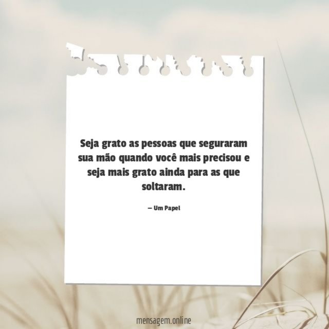 As pessoas que seguraram sua mão
