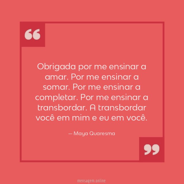 Obrigada por me ensinar a amar