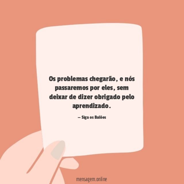 Os problemas chegarão