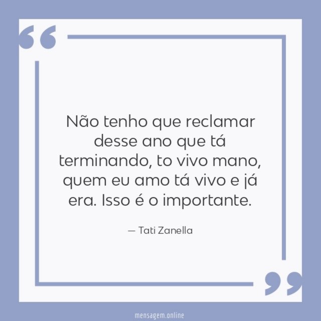 Não tenho que reclamar desse ano