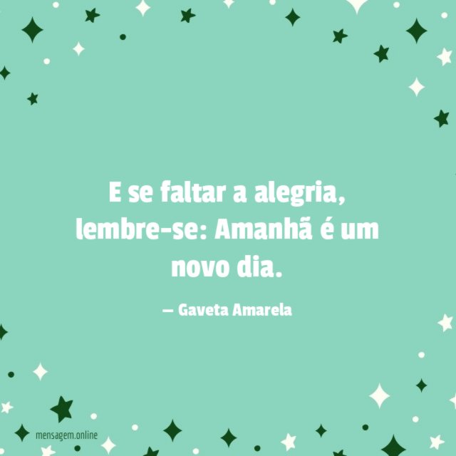 E se faltar a alegria